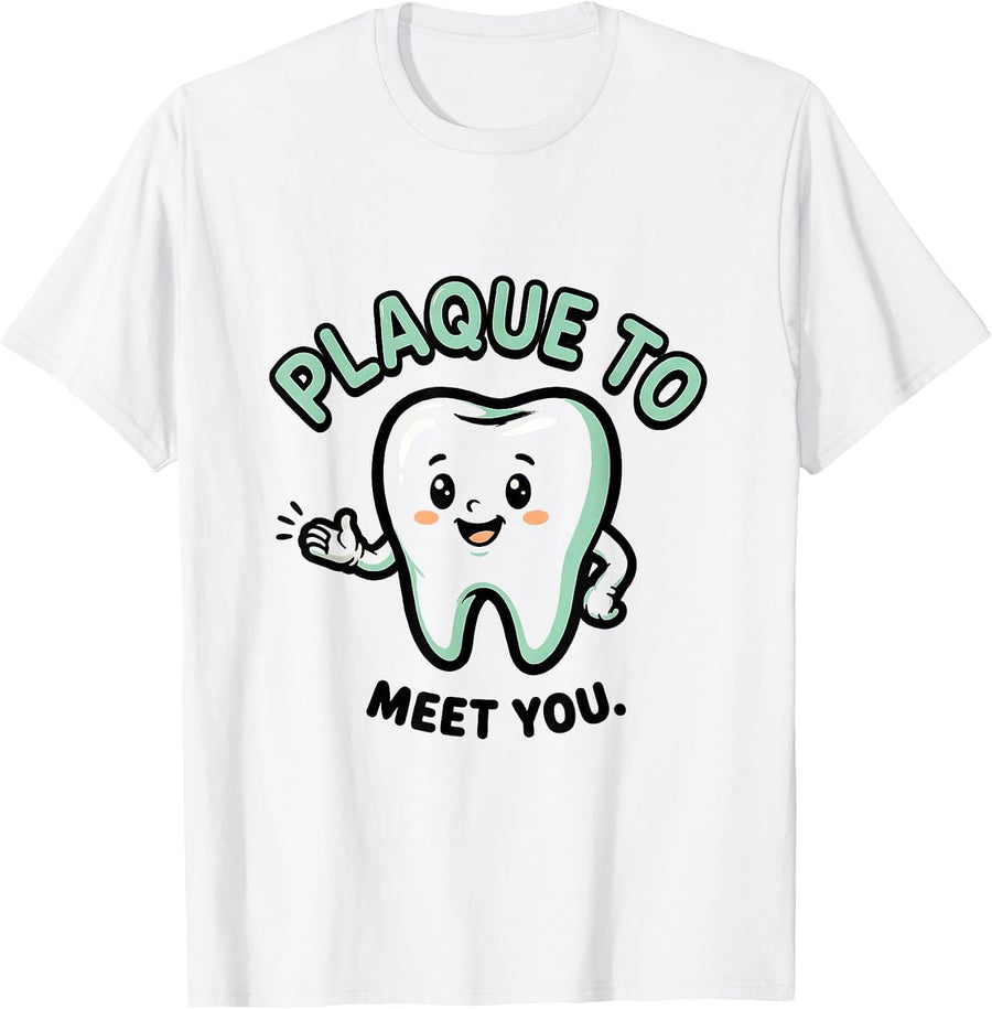 Men's Plaque To Meet You Cute Kawaii Dental Hygienist Funny Gift T-Shirt - White