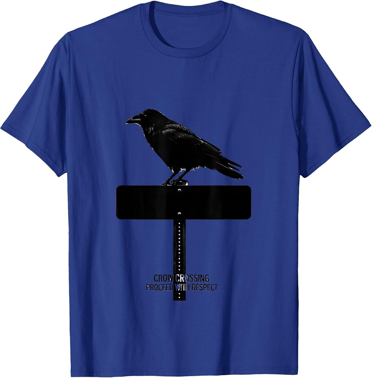 Men's Crow Crossing, Proceed With Respect Gothic Humor Bird Lover T-Shirt - Royal Blue