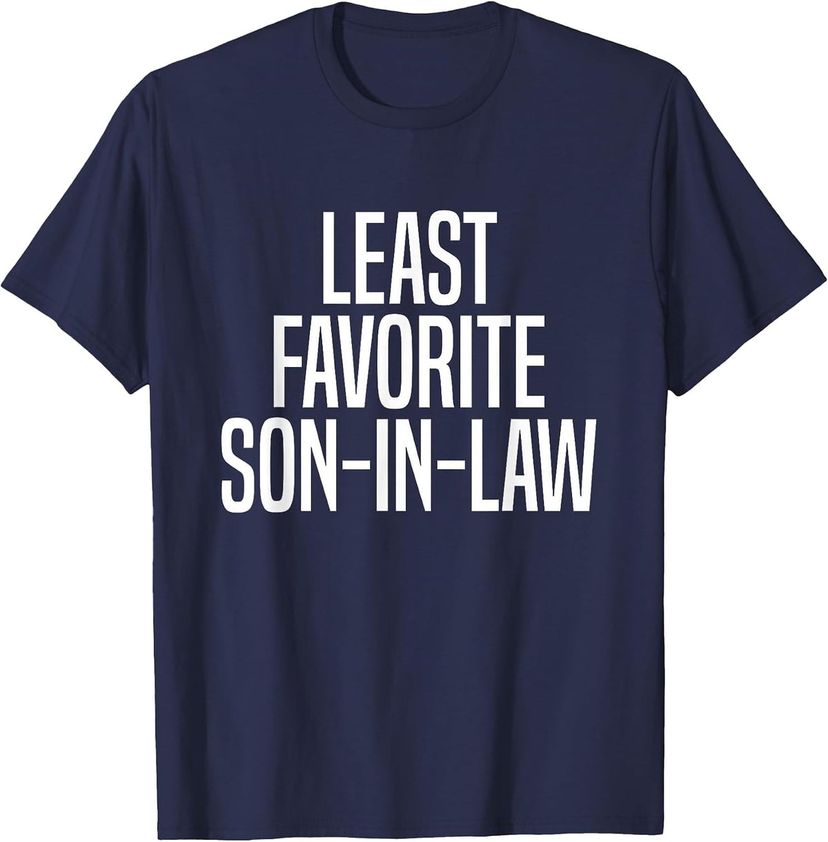 Least Favorite Son-in-Law T-Shirt - Navy Blue
