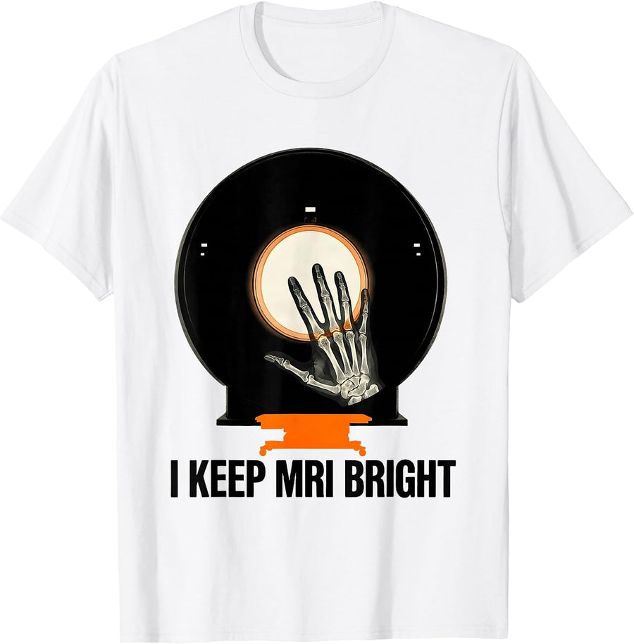 Men's I Keep MRI Bright Radiology Tech Rad Tech Gift T-Shirt - White