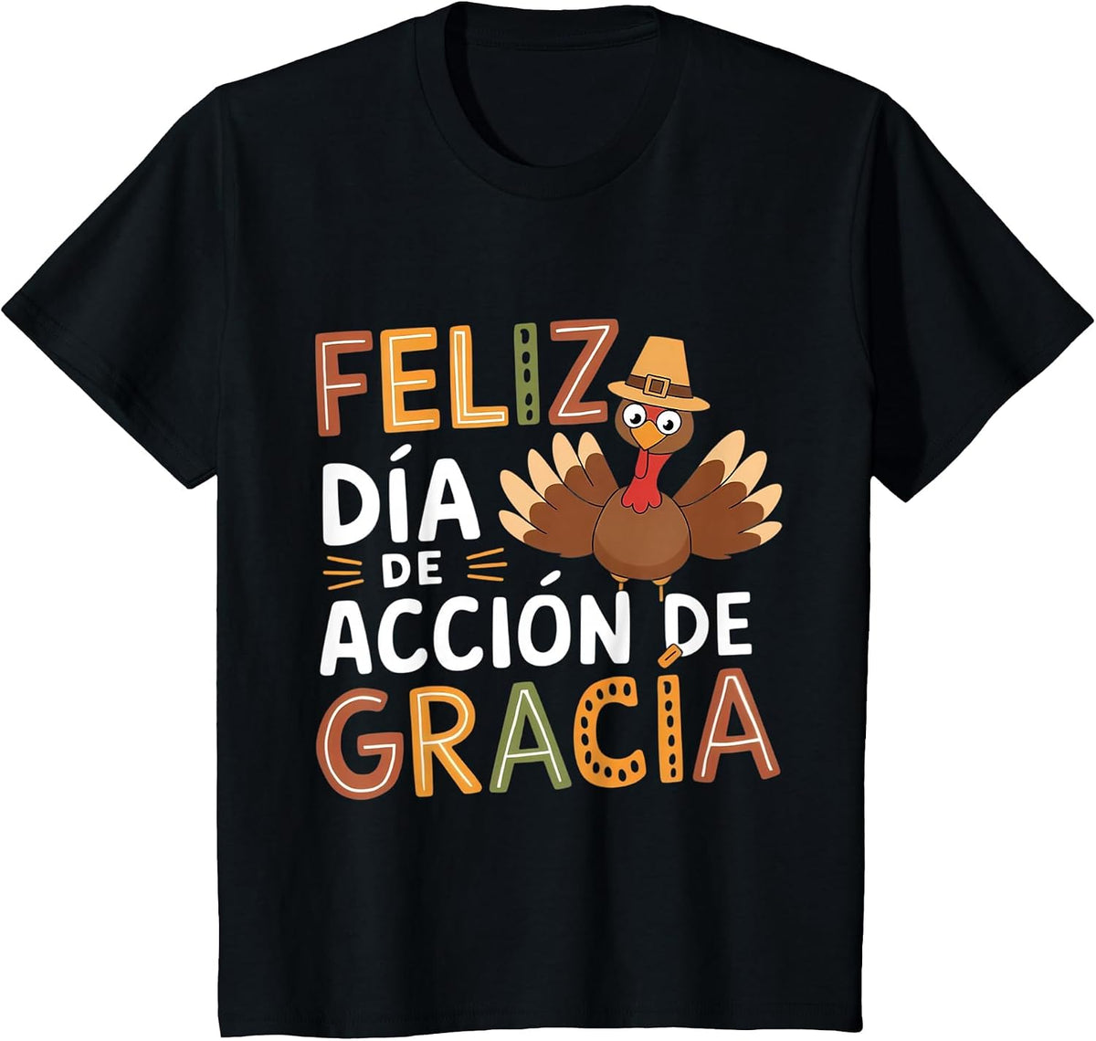 Feliz Dia De Accion De Gracia Happy Thanksgiving Spanish T-Shirt - Black