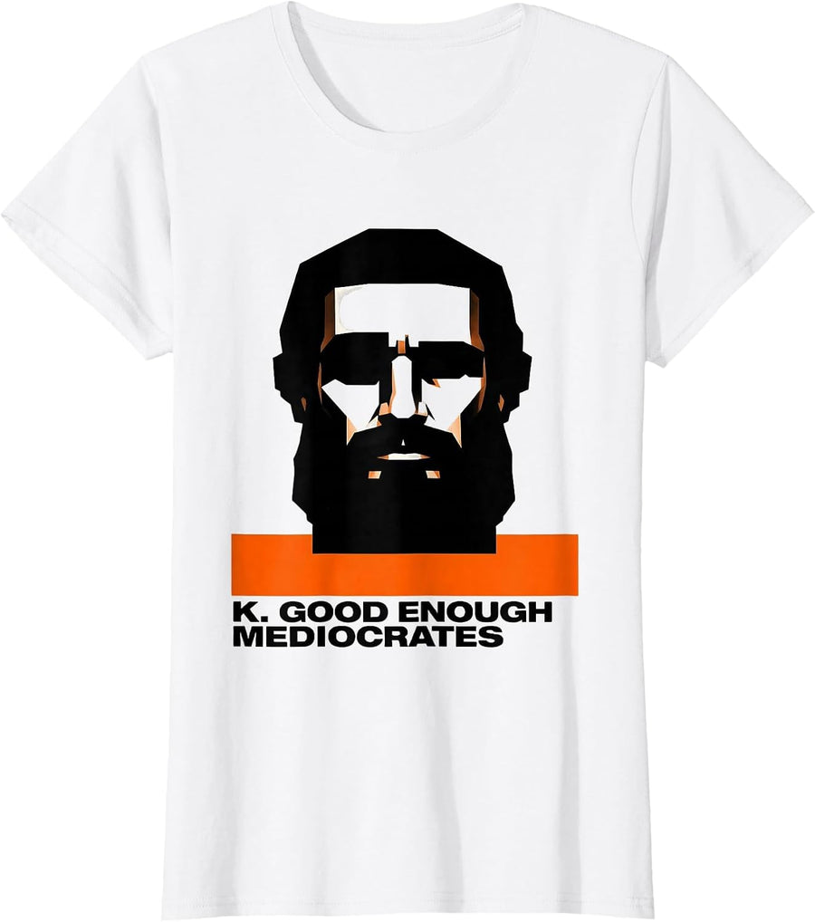 Women's K. Good Enough — Mediocrates Funny Philosophy Meme Sarcastic T-Shirt - White