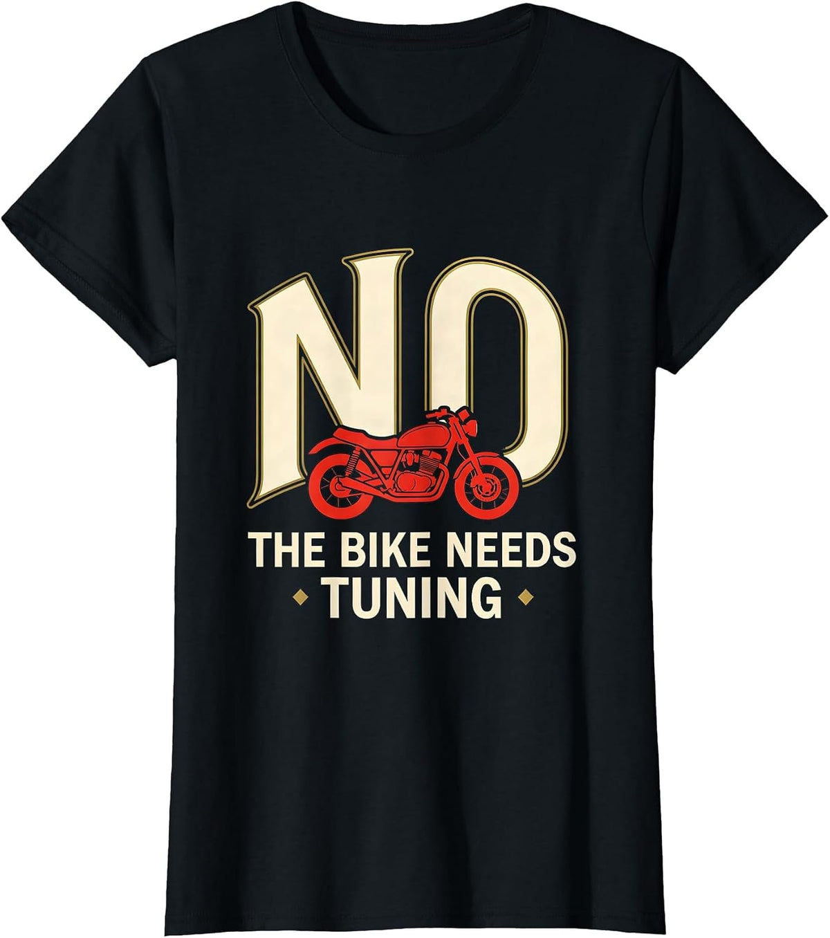 No The Bike Needs Tuning Funny Mechanic Garage Auto T-Shirt - Black