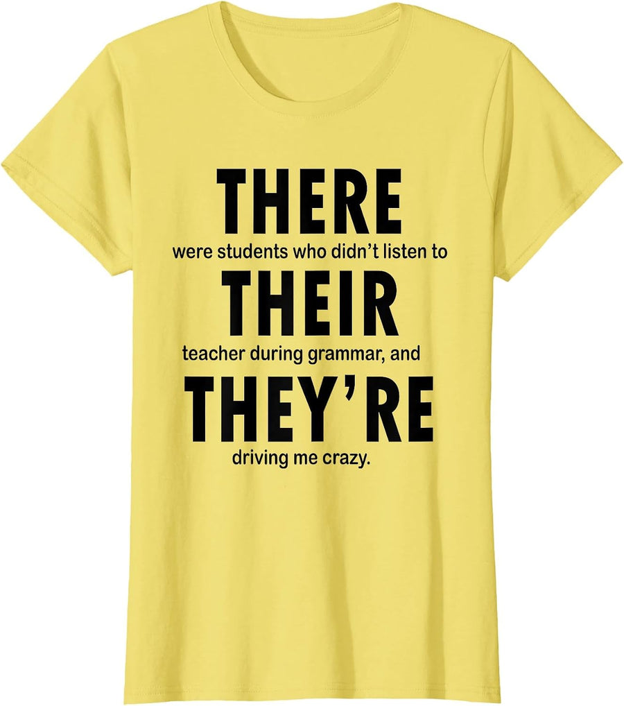 There were Students Who Didn't Losten to Their Teacher T-Shirt - Lemon Yellow