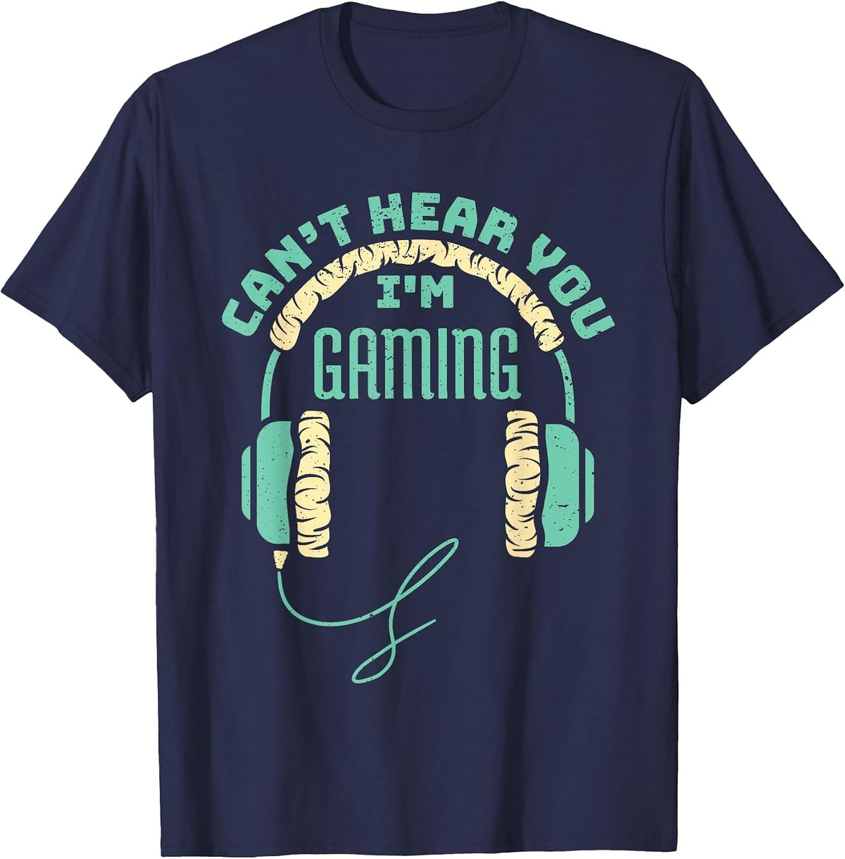 Can't Hear You I'm Gaming Computer and Video Games T-Shirt - Navy Blue
