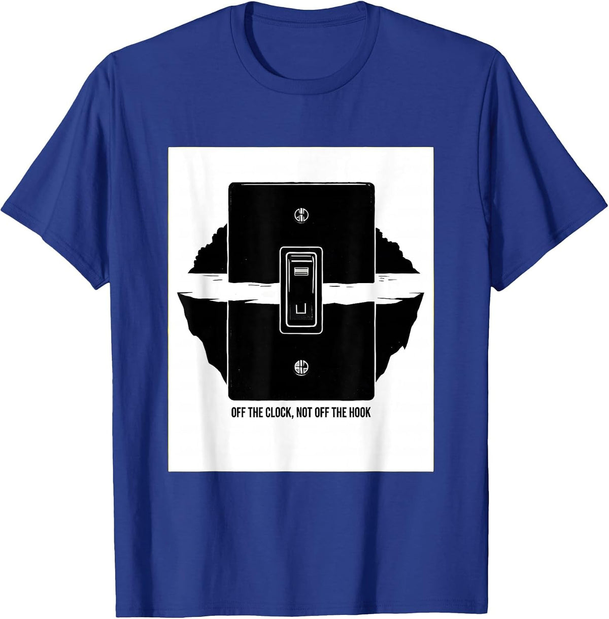 Off The Clock Not Off The Hook Funny Electrician Gift T-Shirt - Royal Blue