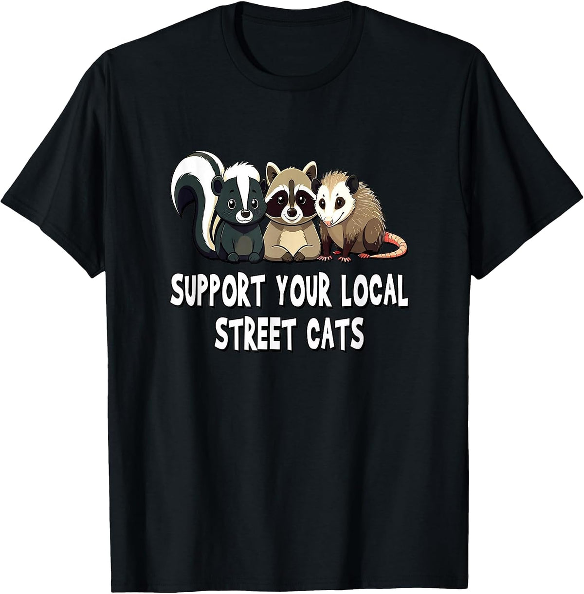Support Your Local Street Cats - Raccoon, Opossum T-Shirt - Black