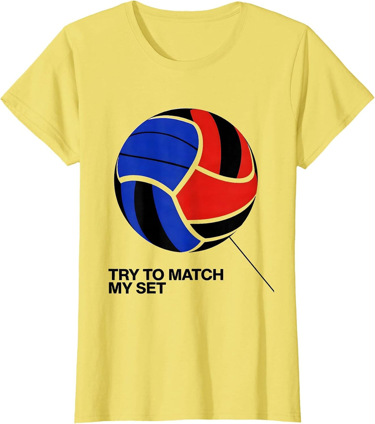 Try To Match My Set Funny Volleyball Player Teen Girl Humor T-Shirt - Lemon Yellow