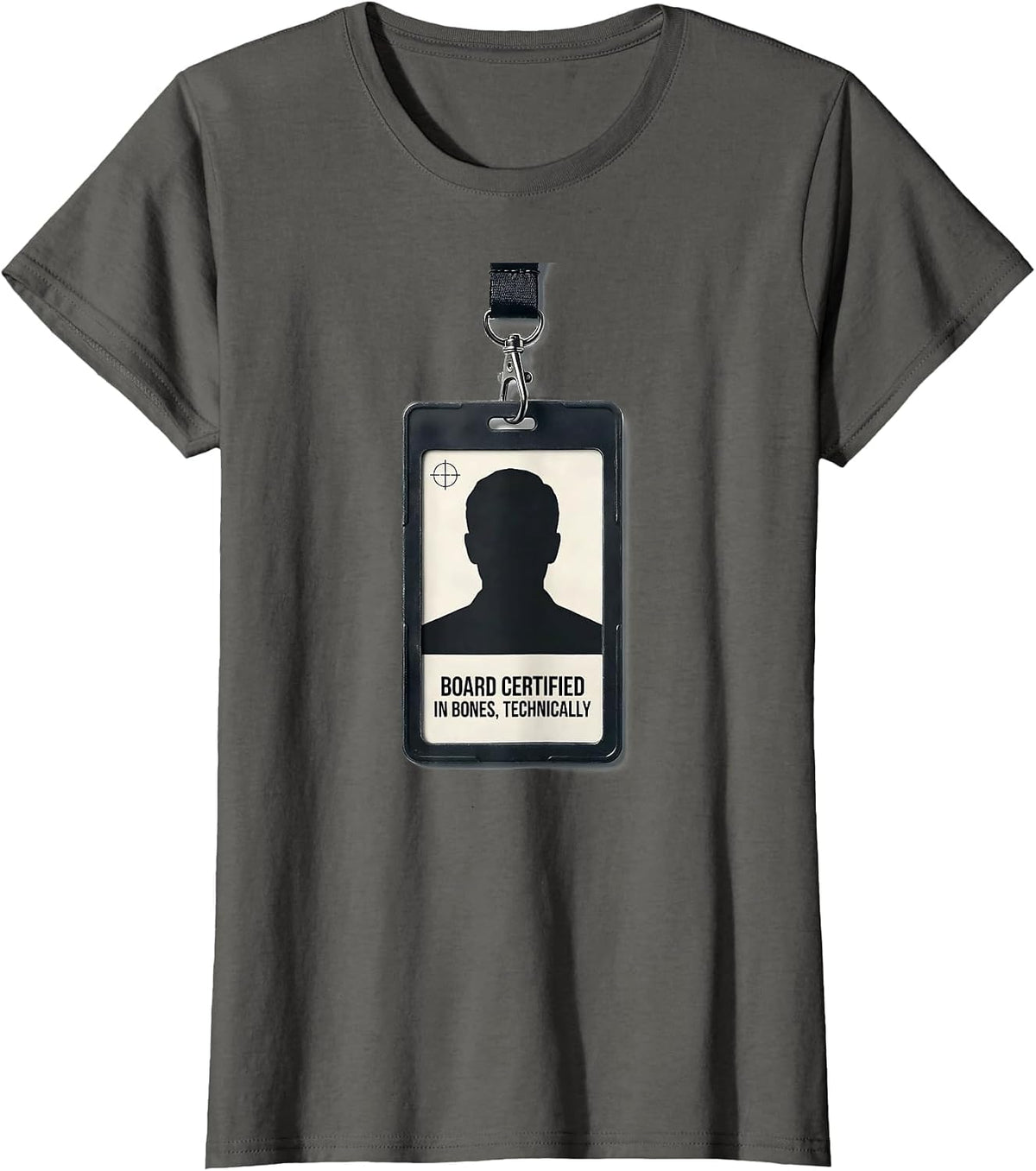 Women's Board Certified In Bones Technically Funny Radiology Tech T-Shirt - Asphalt Grey