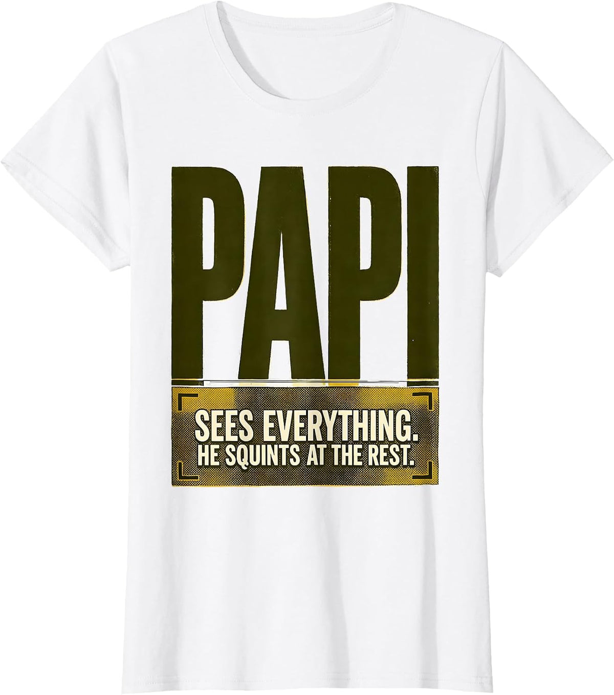 Papi Sees Everything He Squints At The Rest Funny Grandpa T-Shirt - White