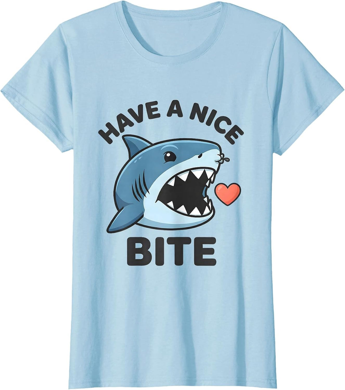 Have A Nice Bite Cute Kawaii Shark Lover Wildlife Humor T-Shirt - Baby Blue