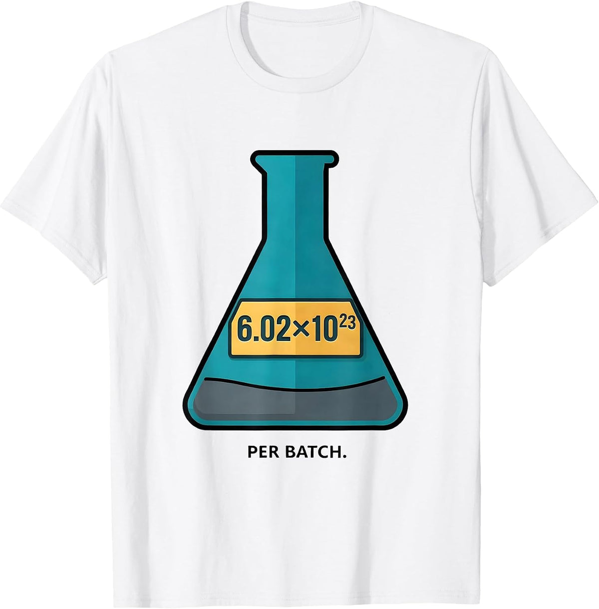 Men's 6.02×10²³ Per Batch Nerdy Chemistry Teacher Science Humor T-Shirt - White