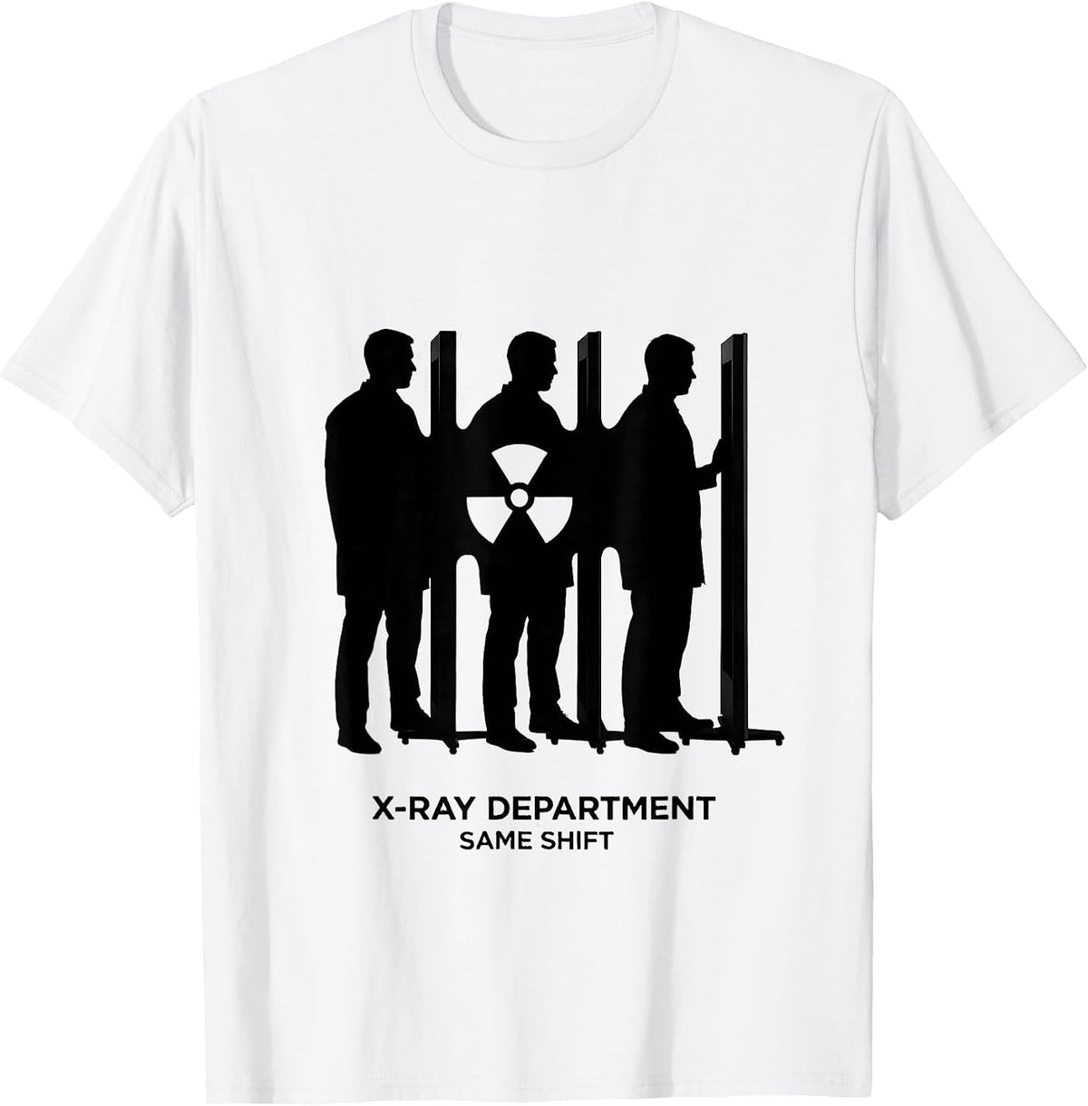 Men's X-Ray Department Same Shift Radiology Tech Rad Tech T-Shirt - White