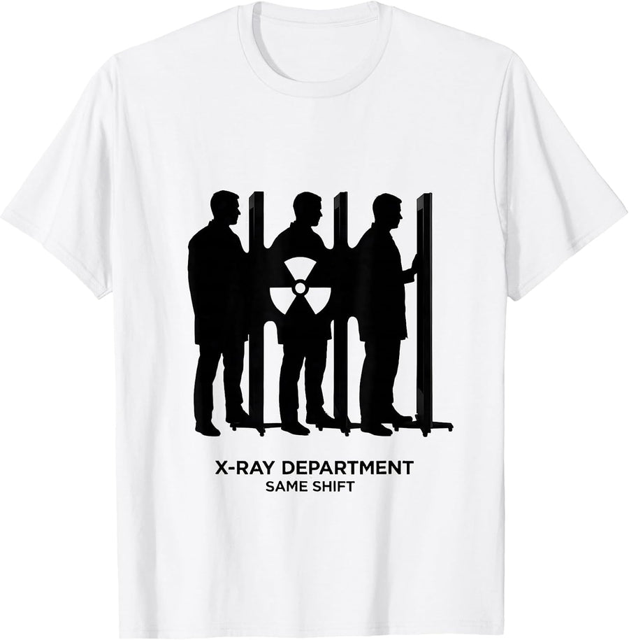 Men's X-Ray Department Same Shift Radiology Tech Rad Tech T-Shirt - White