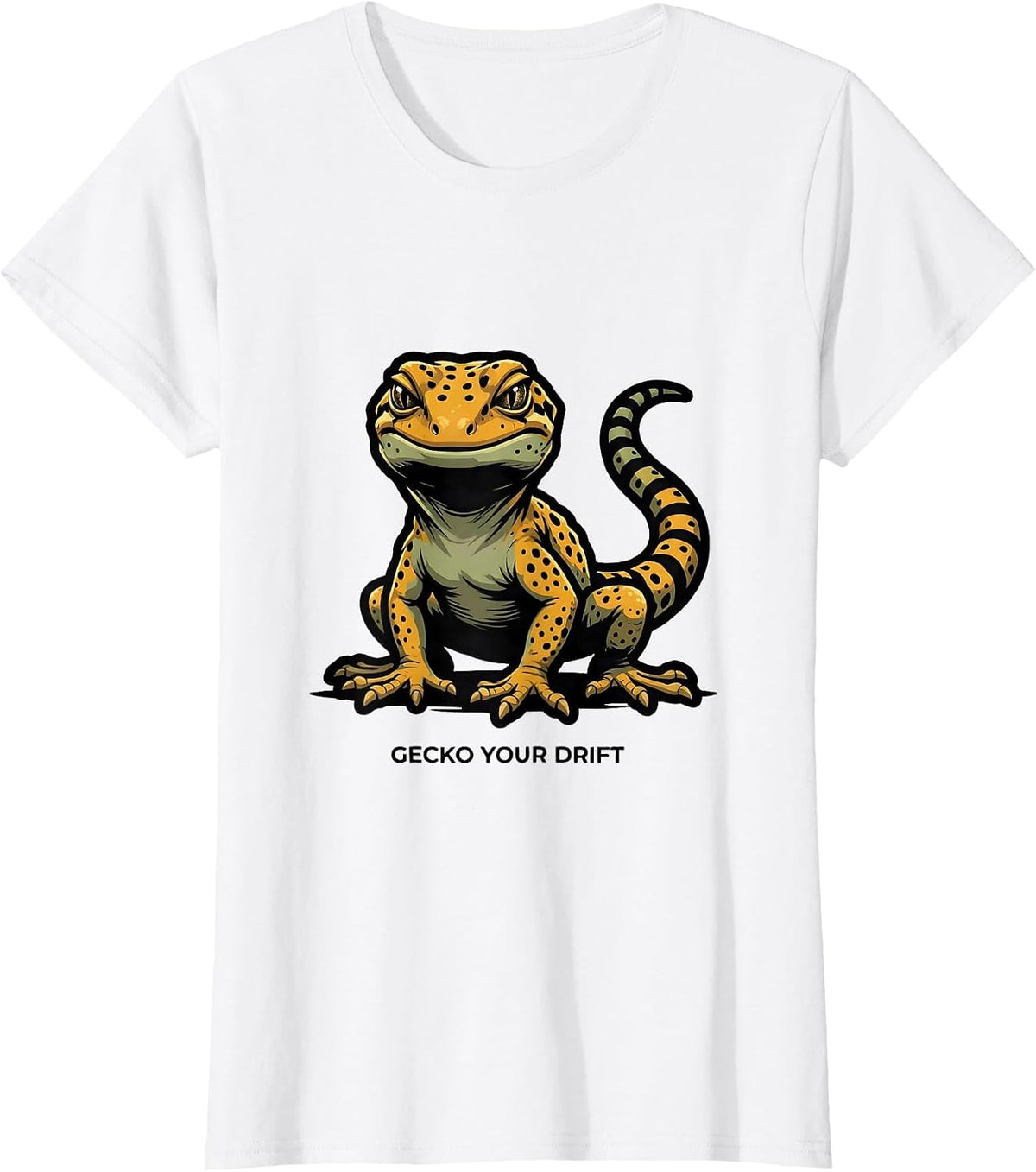 Women's Gecko Your Drift Funny Reptile Lover Leopard Gecko Humor T-Shirt - White