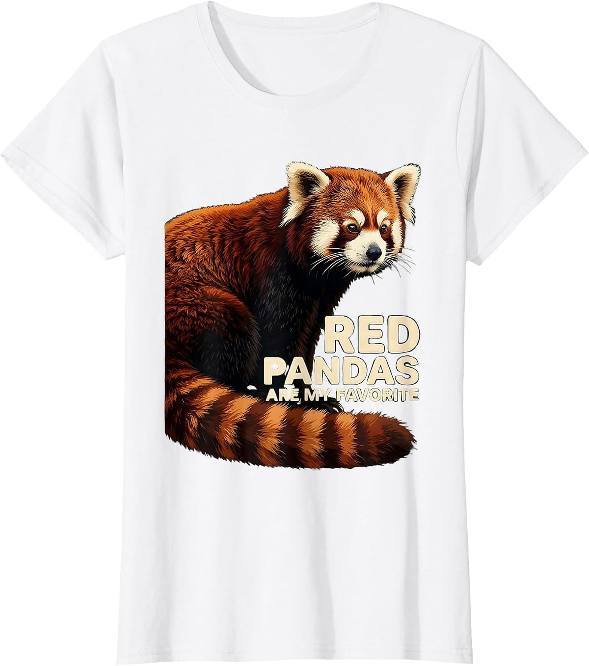 Red Pandas Are My Favorite Cute Animal Lover Screenprint T-Shirt - White