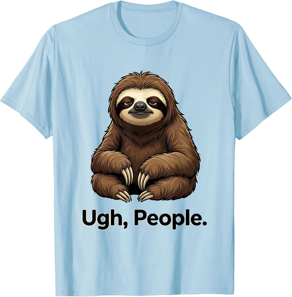 Men's Ugh People Funny Unimpressed Sloth Lover Attitude Gift T-Shirt - Baby Blue