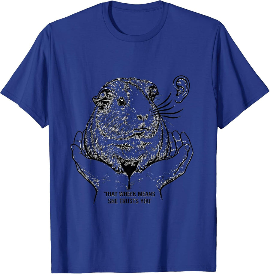 That Wheek Means She Trusts You Funny Guinea Pig Cavy Lover T-Shirt - Royal Blue
