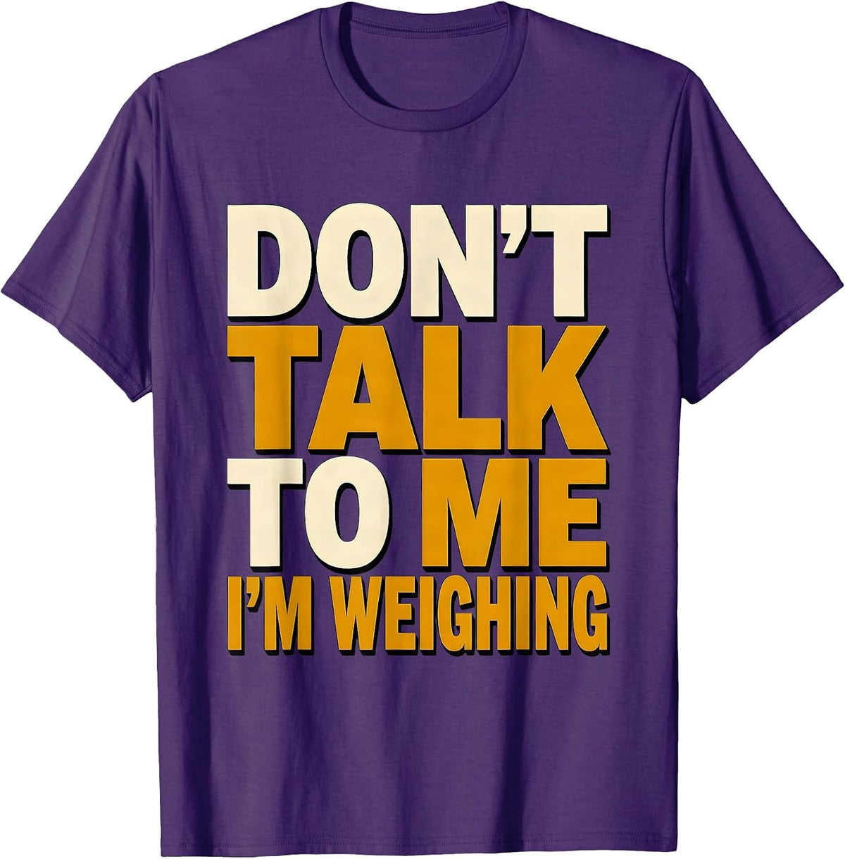 Men's Don't Talk To Me I'm Weighing Funny Pharmacy Tech Crew T-Shirt - Purple
