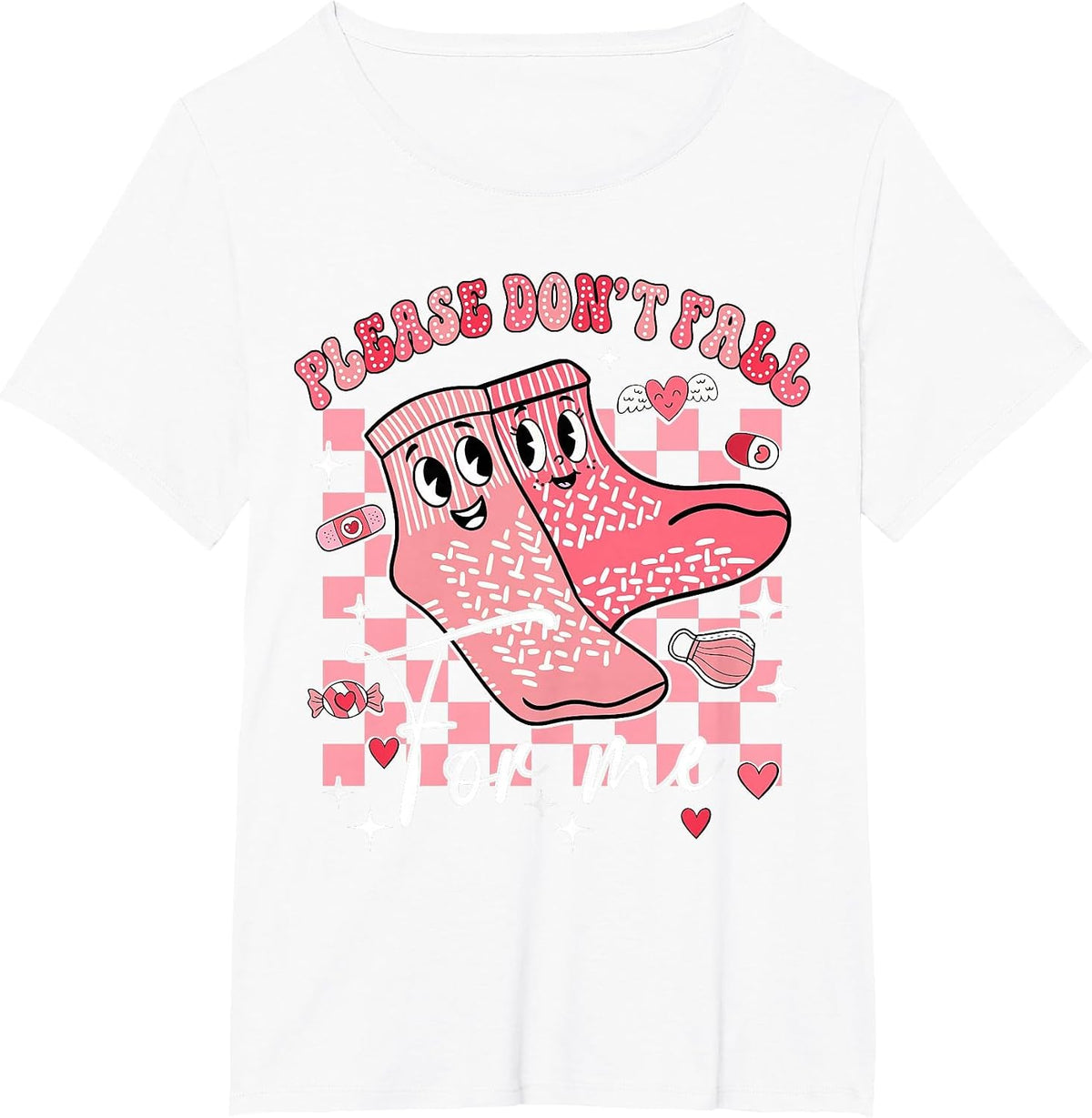 Nurse Valentine Non Slip Socks Please Don't Fall for Me T-Shirt - White