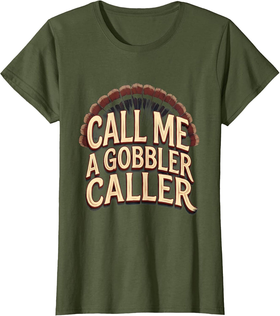 Call Me a Gobbler Caller Sign Painter Turkey Hunting Camo T-Shirt, Women, Olive Green, X-Large - As Pictured