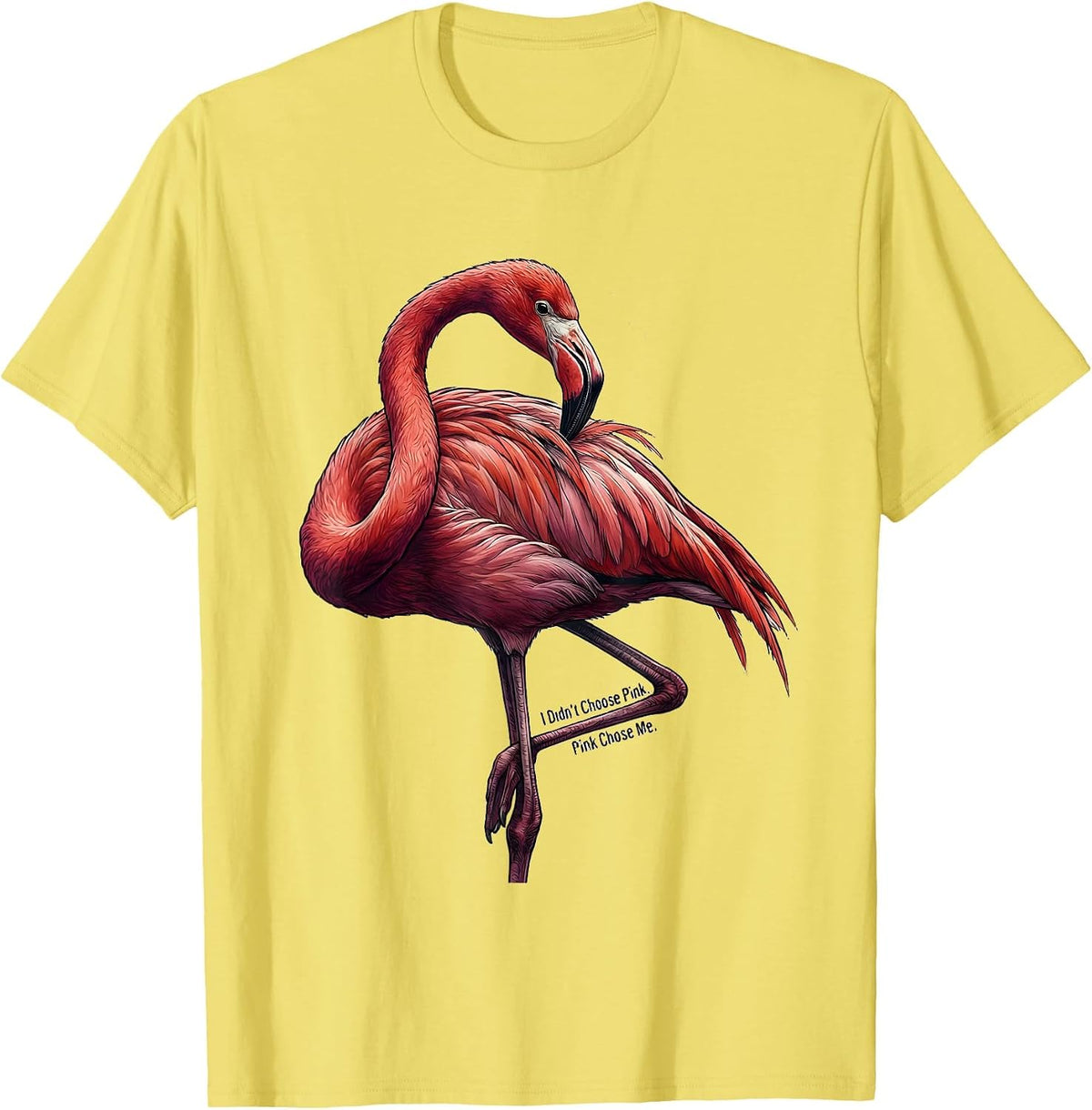 Men's I Didn't Choose Pink Pink Chose Me Funny Flamingo Bird Lover T-Shirt - Lemon Yellow