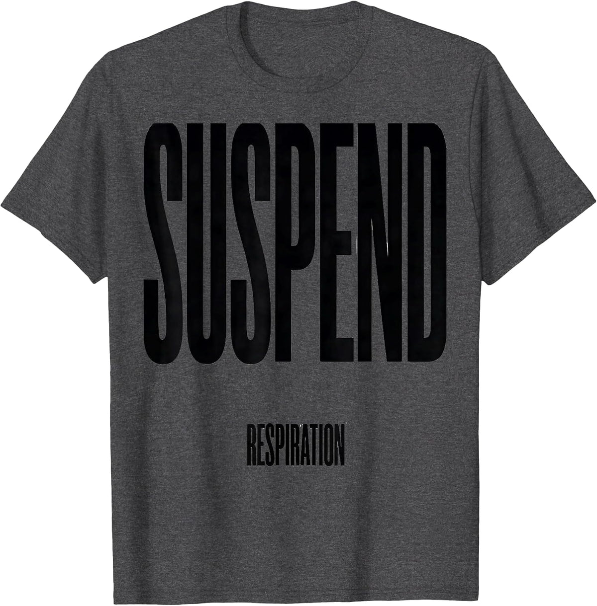 Suspend Respiration Radiology Tech Cute X-ray Tech Gift T-Shirt - Dark Heather Grey