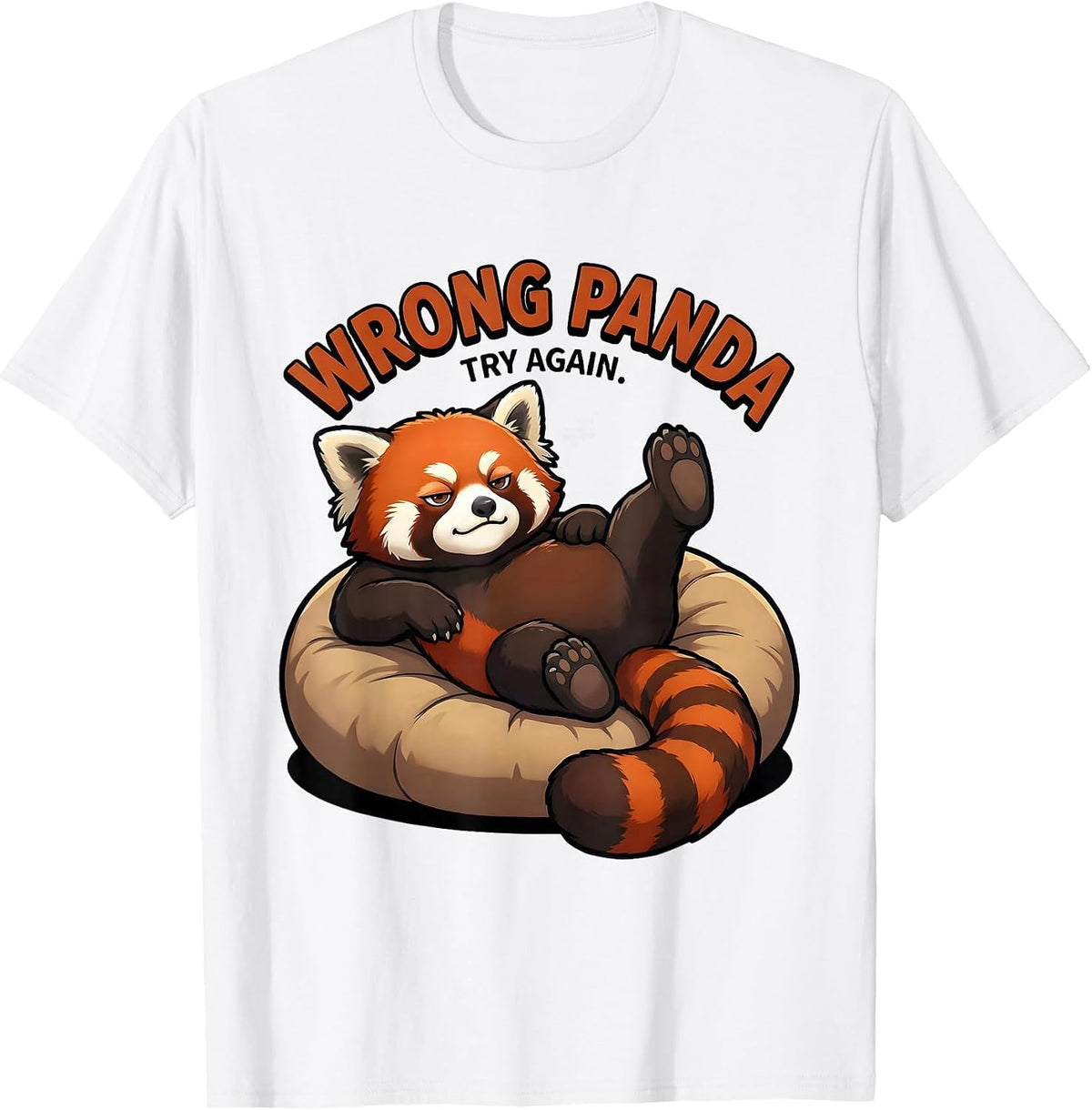 Men's Wrong Panda Try Again Funny Red Panda Animal Lover Gift T-Shirt - White