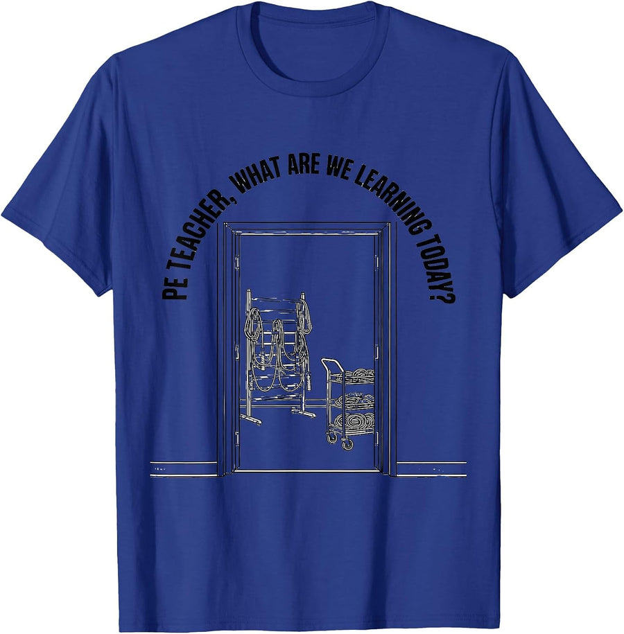 PE Teacher, What Are We Learning Today? Back To School T-Shirt, Men, Royal Blue, XX-Large - As Pictured