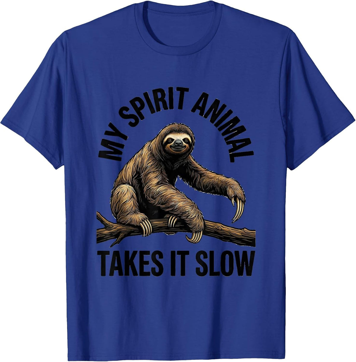 My Spirit Animal Takes It Slow Funny Sloth Lover Gift T-Shirt - Royal Blue