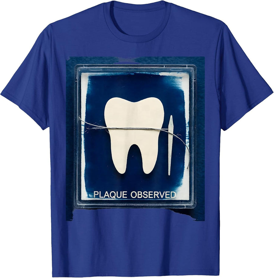 Plaque Observed Cyanotype Dental Hygienist Humor Gift T-Shirt - Royal Blue