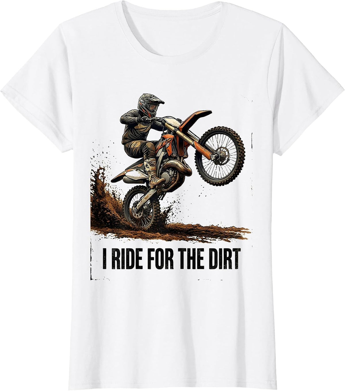 I Ride For The Dirt Distressed Motocross Dirt Bike Rider T-Shirt - White