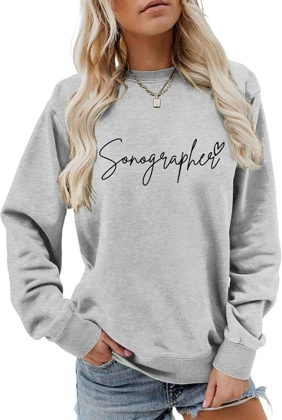 Women's Sonographer Sweatshirt, Inspirational Long Sleeve Crew Neck Top, Great Gift for Healthcare Workers and Sonographers