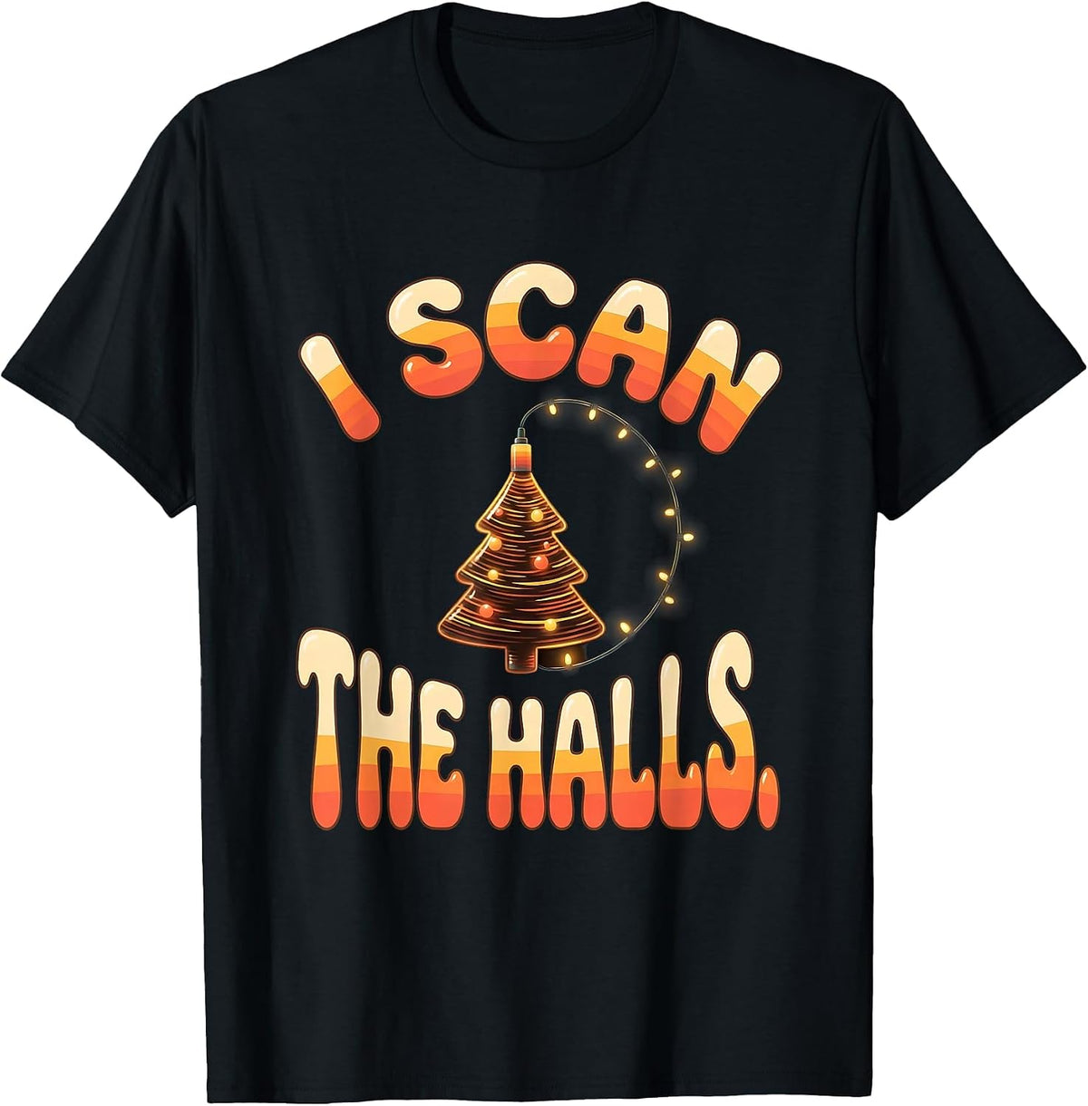 Men's I Scan The Halls Retro 70s Sonographer Ultrasound Tech T-Shirt - Black