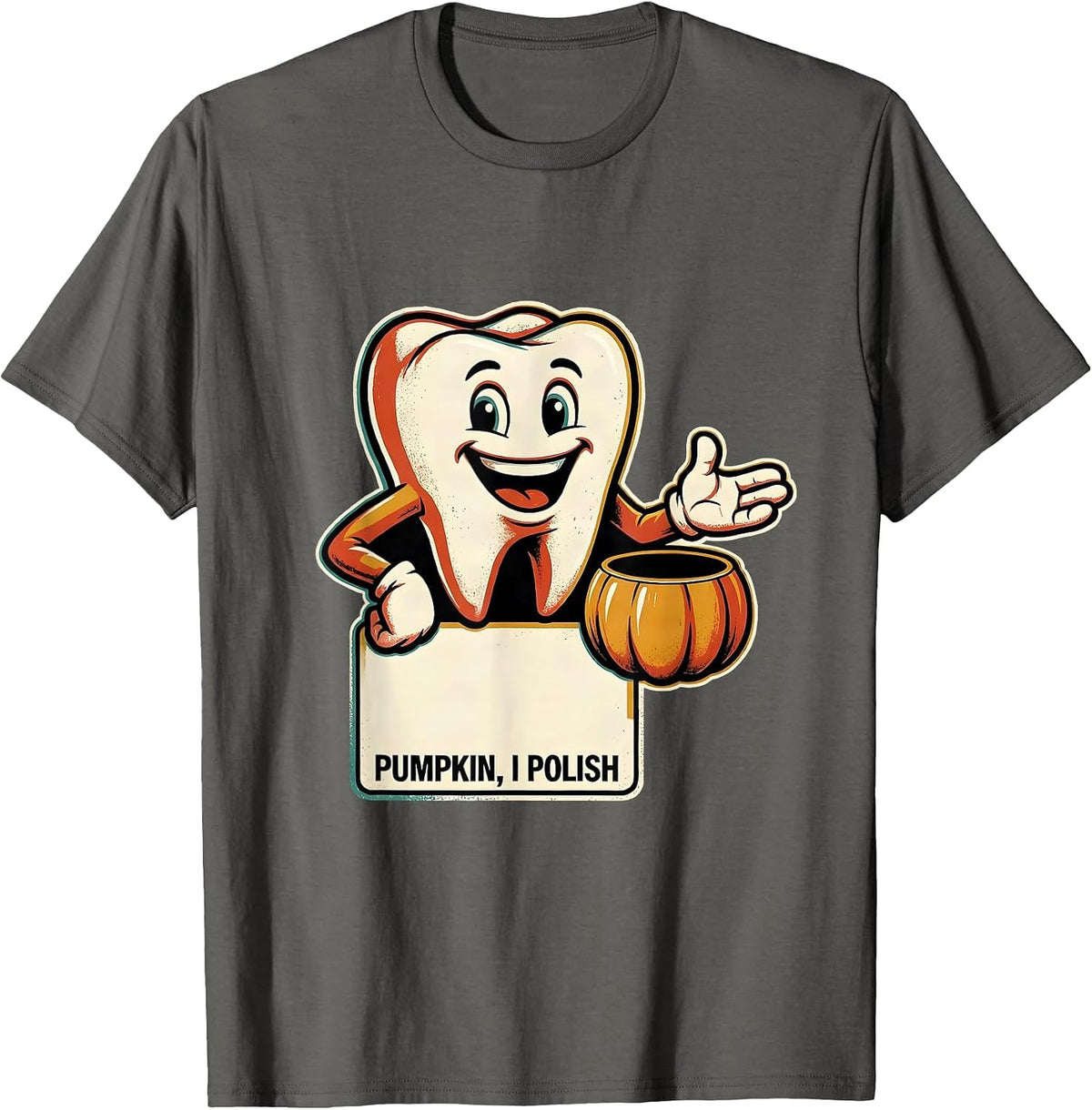Pumpkin, I Polish Retro Dental Hygienist Halloween Humor T-Shirt - Asphalt Grey