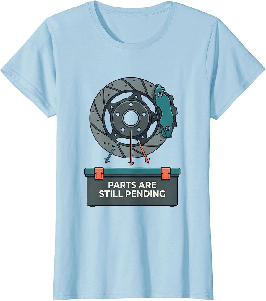 Women's PARTS ARE STILL PENDING Funny Mechanic Skeleton Auto Repair T-Shirt - Baby Blue