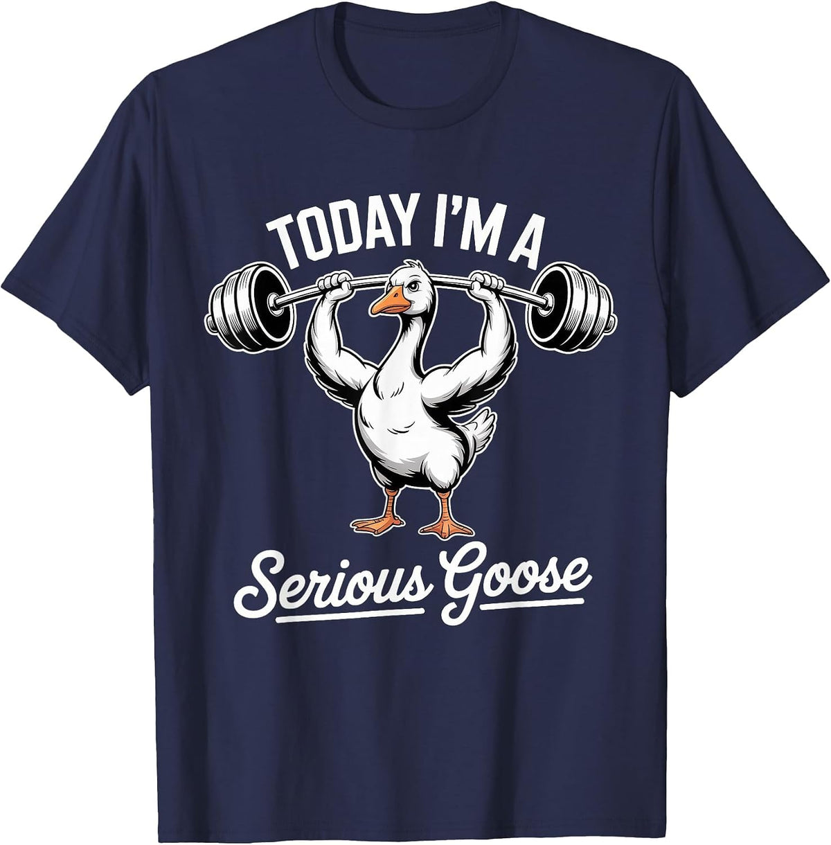 Funny Weightlifting Serious Goose Gym Humor Workout T-Shirt - Navy Blue