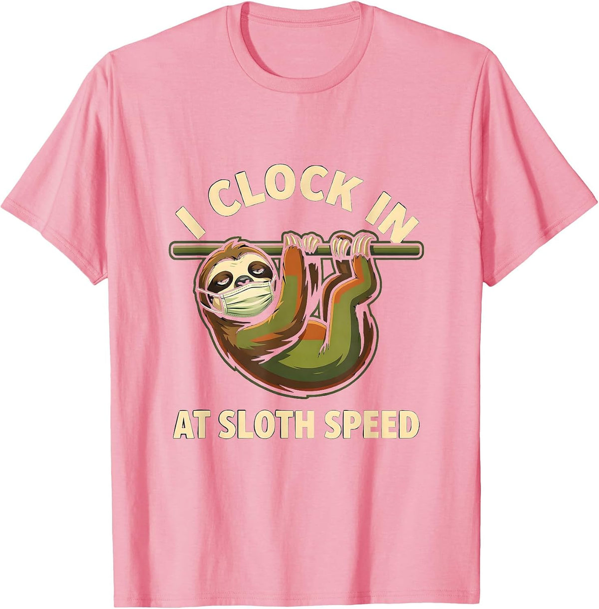 I Clock In At Sloth Speed Funny Sloth Lover Mascot Logo T-Shirt - Pink