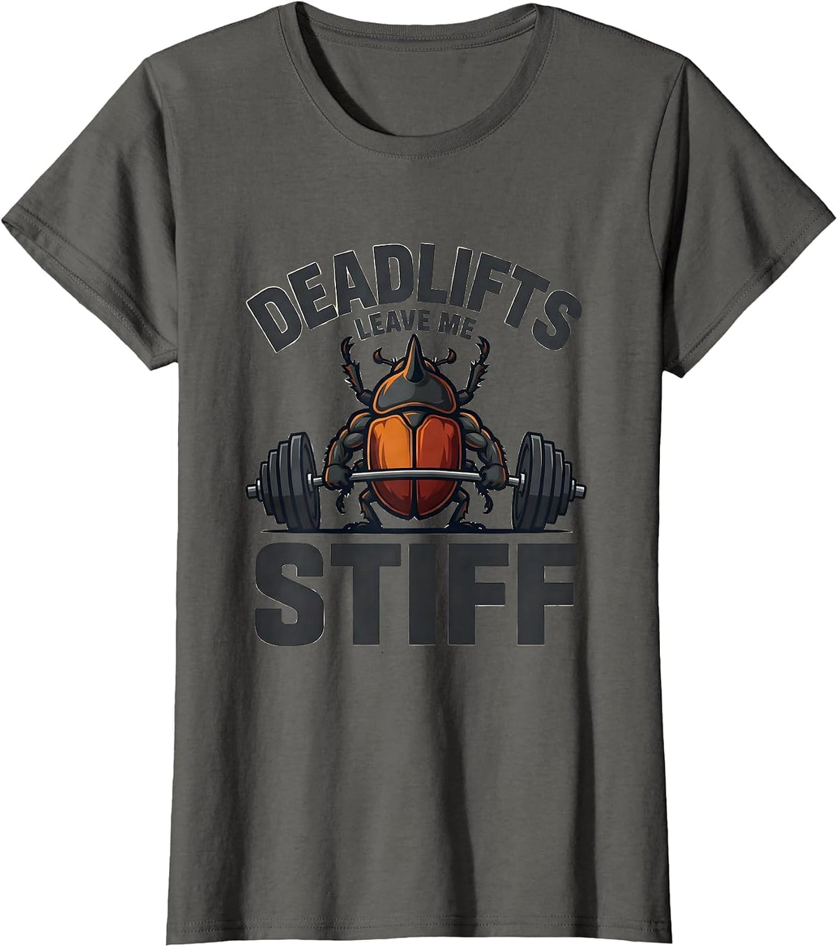 Women's Deadlifts Leave Me Stiff Funny Gym Workout Weightlifting T-Shirt - Asphalt Grey