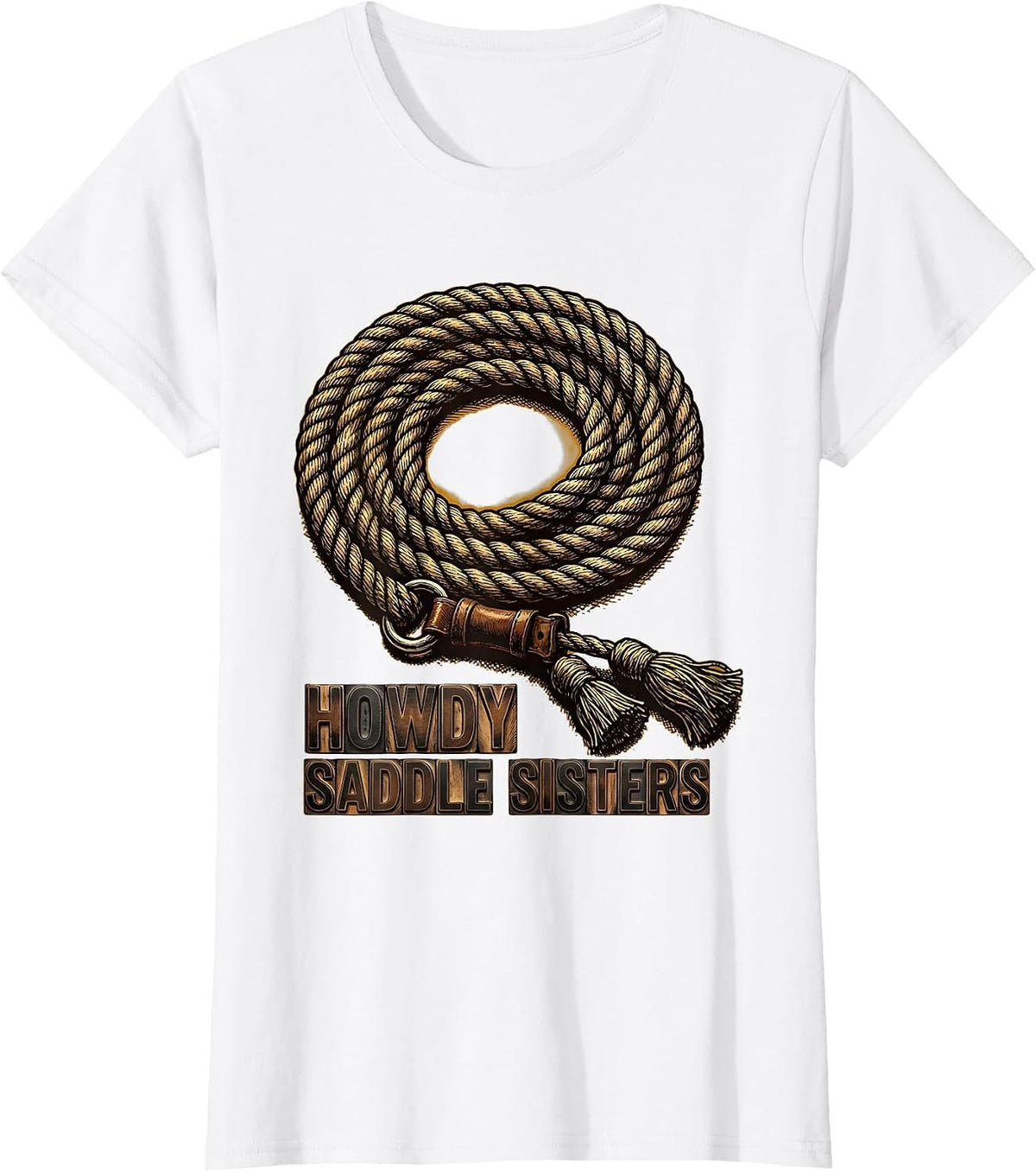 Women's Howdy, Saddle Sisters Western Cowgirl Rodeo Pride Humor T-Shirt - White