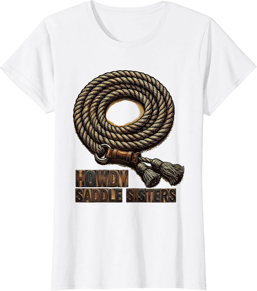 Women's Howdy, Saddle Sisters Western Cowgirl Rodeo Pride Humor T-Shirt - White