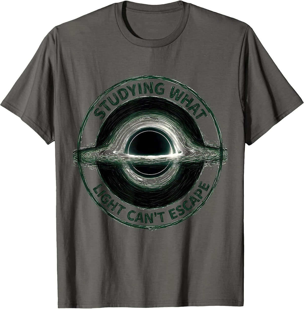 Men's Studying What Light Can't Escape Physics Astrophysicist T-Shirt - Asphalt Grey