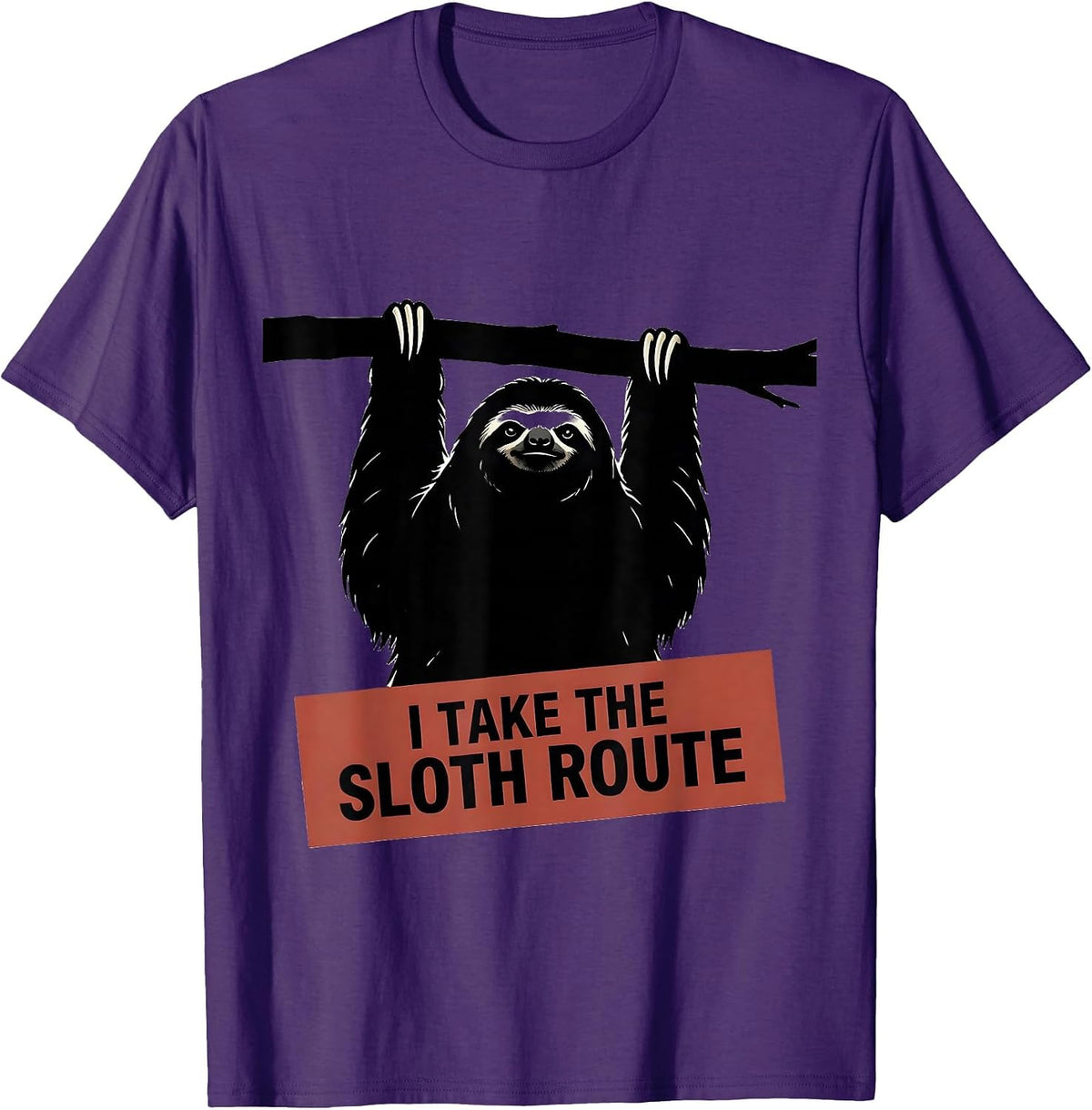 I Take The Sloth Route Funny Sloth Lover Animal Humor Gift T-Shirt - Purple