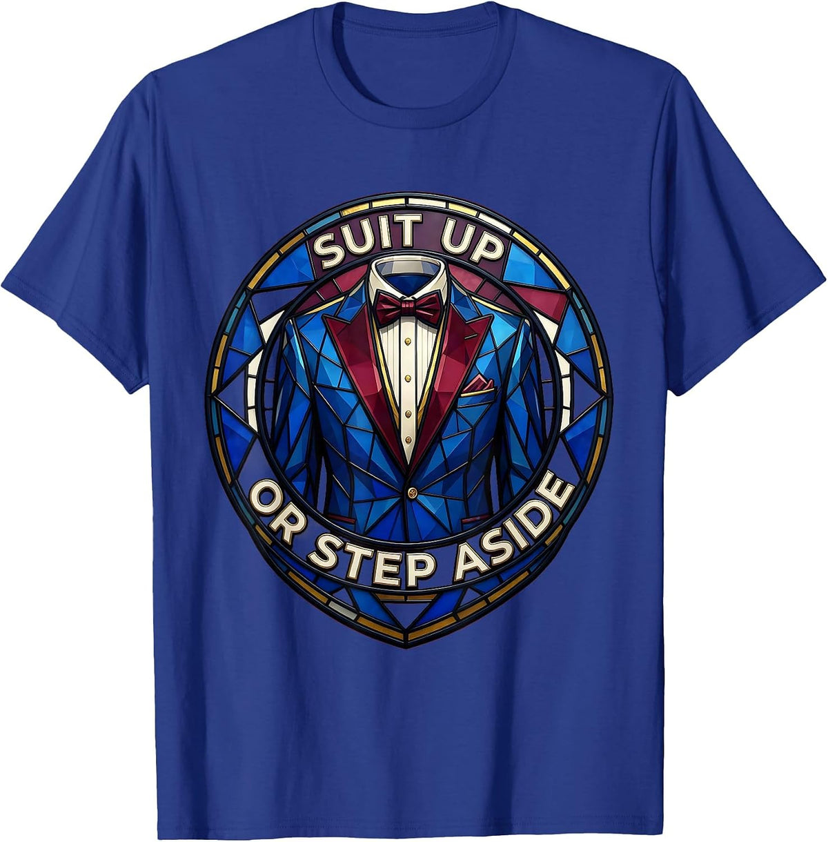Suit Up or Step Aside Tuxedo Graphic Design T-Shirt - Royal Blue