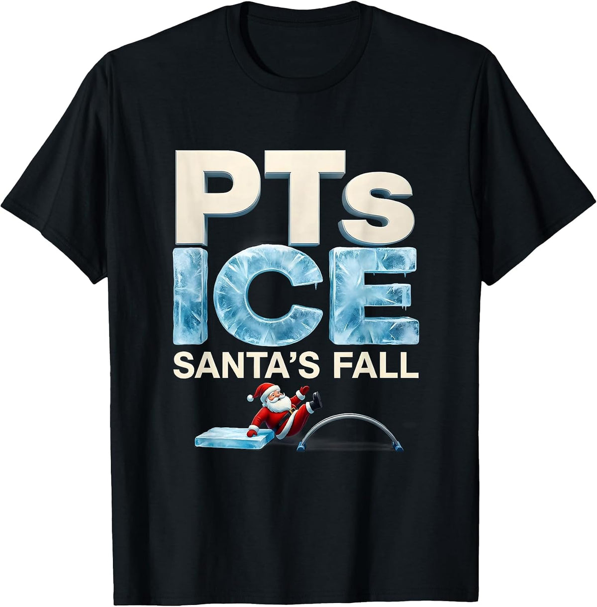 Men's PTs Ice Santa's Fall Funny Physical Therapist Holiday Humor T-Shirt - Black