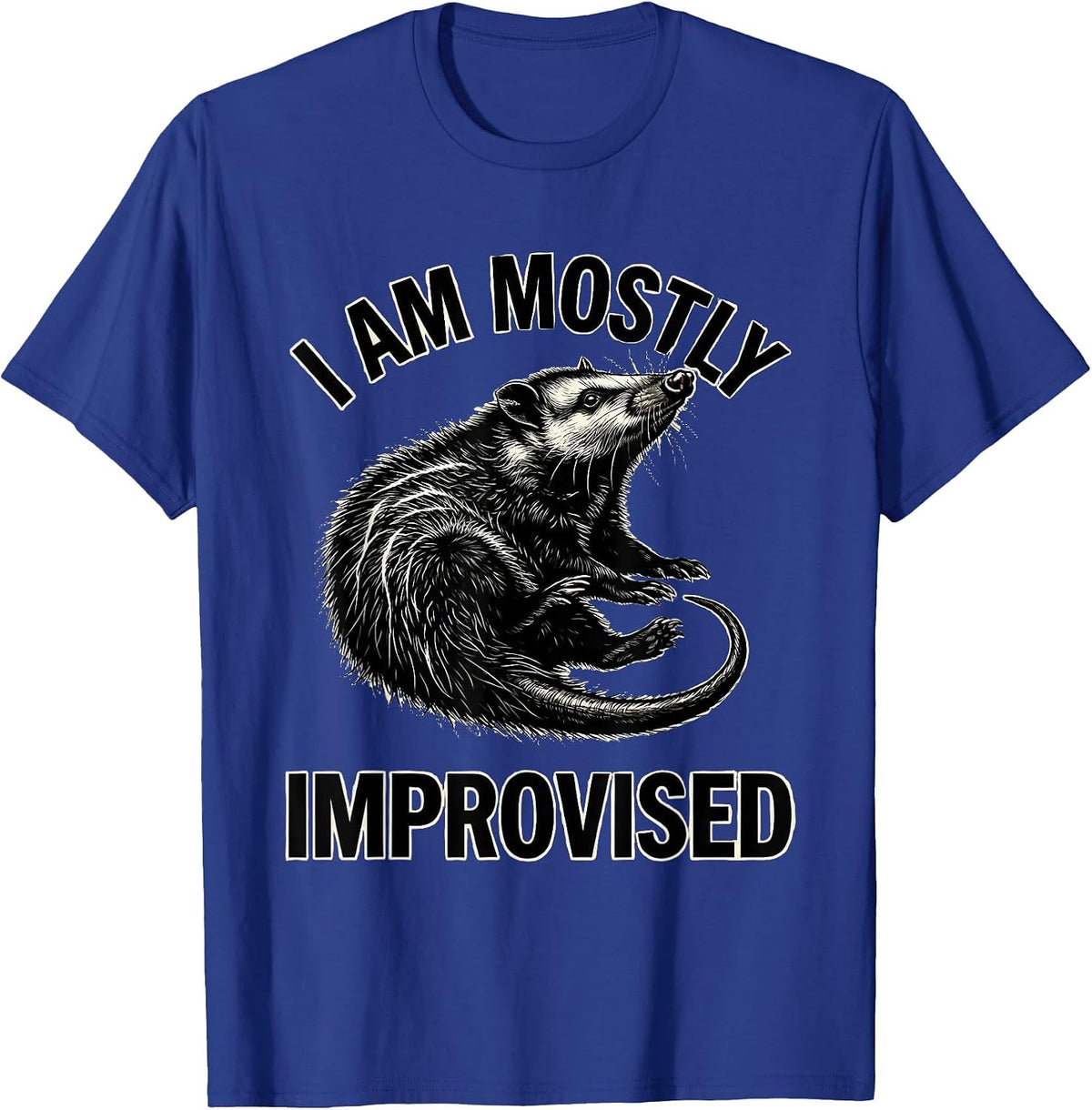 Men's I Am Mostly Improvised Funny Opossum Meme Humor Gift T-Shirt - Royal Blue