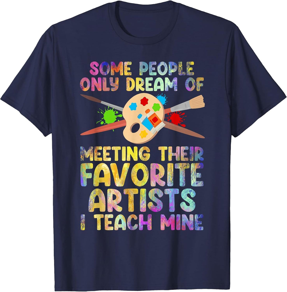 Art Teacher Design for Men Women Art Teacher Appreciation T-Shirt - Navy Blue