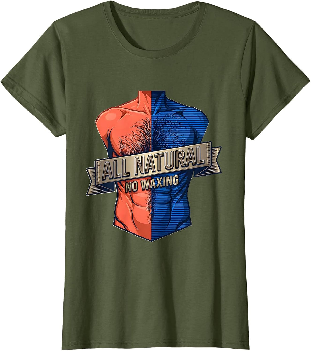 Women's All Natural No Waxing Hairy Chest Humor Design T-Shirt - Olive Green
