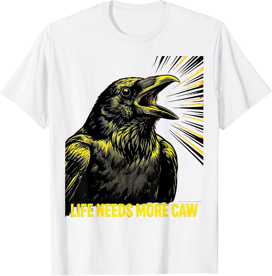 Men's Life Needs More Caw Crow Bird Lover Design T-Shirt - White