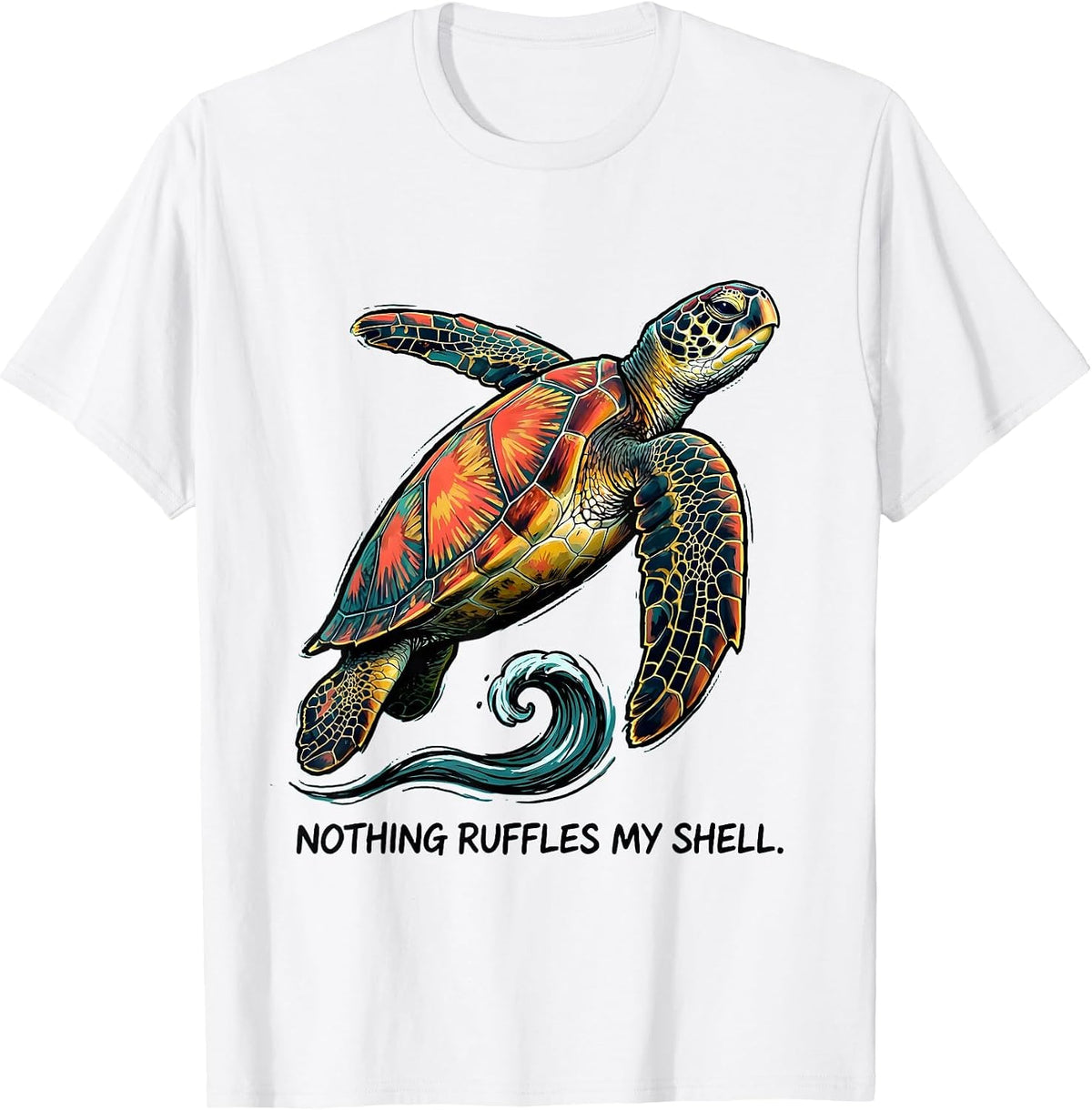 Men's Nothing Ruffles My Shell Funny Sea Turtle Lover Tropical T-Shirt - White